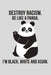Destroy Racism. Be Like a Panda. I'm Black, White and Asian by Scott Maxwell