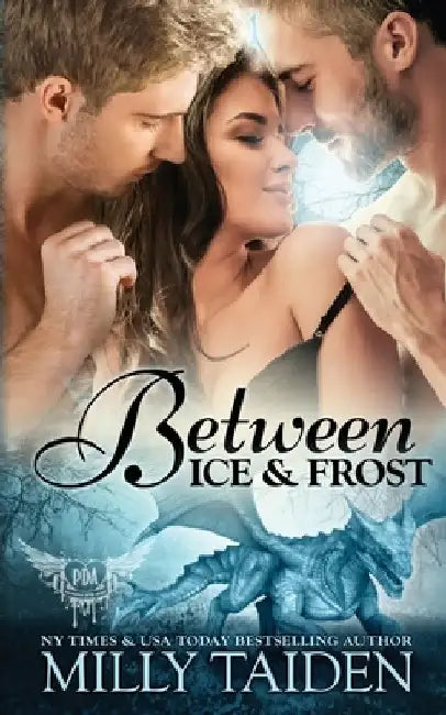 Between Ice and Frost: Paranormal Dragon Romance by Milly Taiden