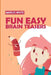 Fun Easy Brain Teasers: Bright Light Puzzles by Marcus White