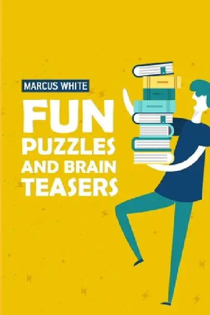Fun Puzzles And Brain Teasers: Sandwich Puzzles by Marcus White