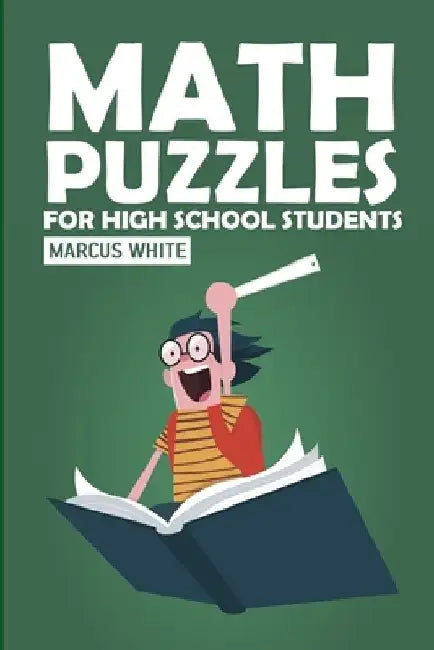 Math Puzzles For High School Students: CalcuDoku Puzzles by Marcus White