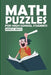 Math Puzzles For High School Students: CalcuDoku Puzzles by Marcus White