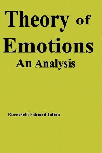 Theory of Emotions: An Analysis by Bucevschi Eduard Iulian