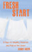 Fresh Start: 31 Days to Simplify, Declutter, and Rein in the Chaos by Sandy Kreps