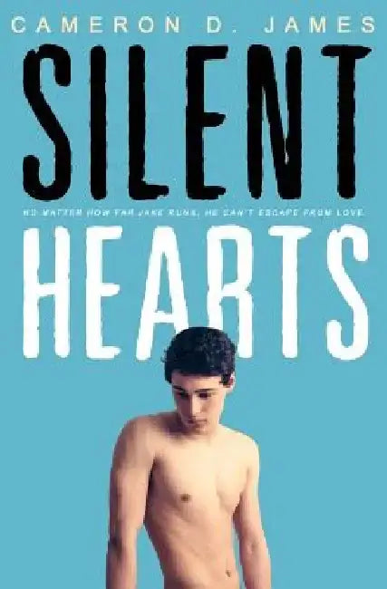 Silent Hearts by Cameron D. James