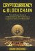Cryptocurrency & Blockchain: The Ultimate Guide to Understanding and Investing in Cryptocurrency and Blockchain by Brian Chaisieng