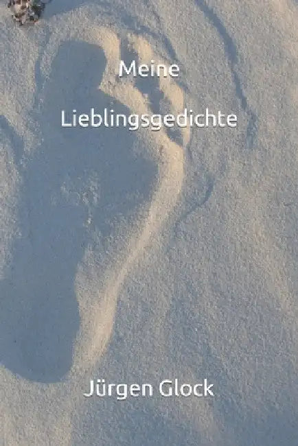 Meine Lieblingsgedichte by Glock, Jürgen