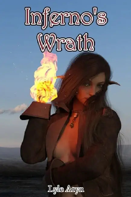 Inferno's Wrath by Lyle Aryn