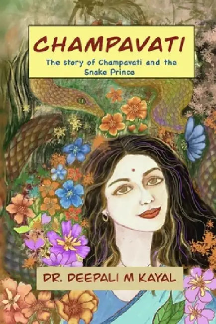 Champavati: A folk tale from magical Assam. by Rajkumar Kayal