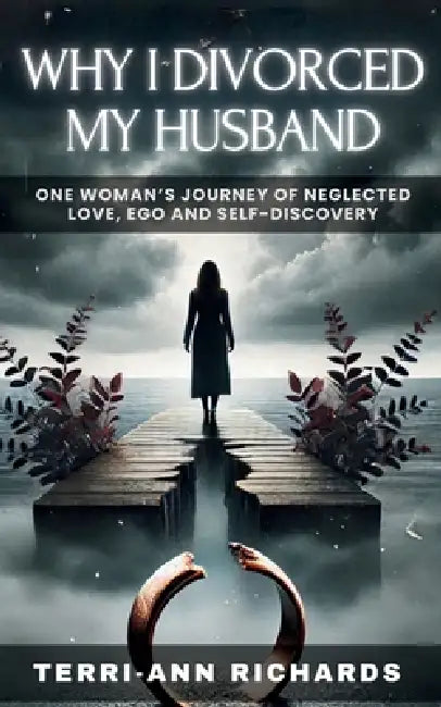 Why I Divorced My Husband: One Woman's Story of Neglected Love, Ego, and Self-Discovery by Joanne MacMillan, Maureen McIntosh, Sonya Macaskill
