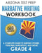 ARIZONA TEST PREP Narrative Writing Workbook Grade 4: A Complete Guide to Writing Stories, Personal Narratives, and More by A. Hawas