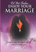 Do Not Endure ...Enjoy Your Marriage by Mercy Otobrise