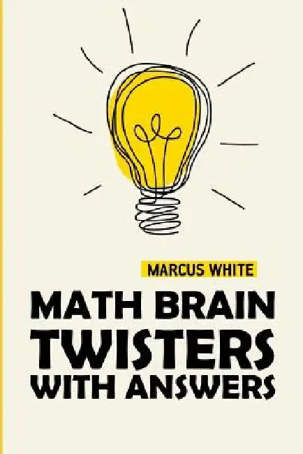 Math Brain Twisters With Answers: Rectslider Puzzles by Marcus White