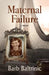 Maternal Failure by Barb Baltrinic