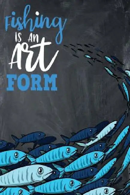 Fishing Is an Art Form by Michelle's Notebook