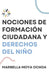 Nociones de Formación Ciudadana para los Derechos del Niño by Marbella Yeniree Moya Ochoa