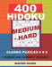 400 HIDOKU Medium - Hard classic puzzles 9 x 9 + BONUS 250 correct sudoku: Holmes is a perfectly compiled sudoku book. Medium - hard puzzles levels. F by Basford Holmes