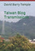 Taiwan Blog Transmissions by David Barry Temple