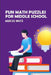 Fun Math Puzzles For Middle School: Kakuro Puzzles by Marcus White