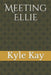 Meeting Ellie by Kyle Kay