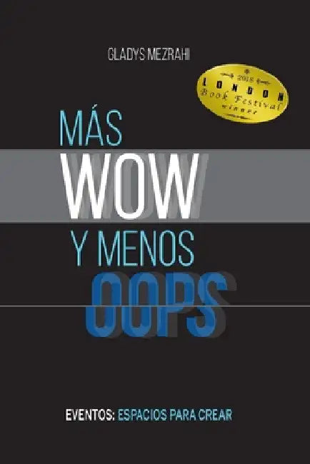 Más Wow Menos OOPS: Eventos: espacios para crear by Mezrahi, Gladys