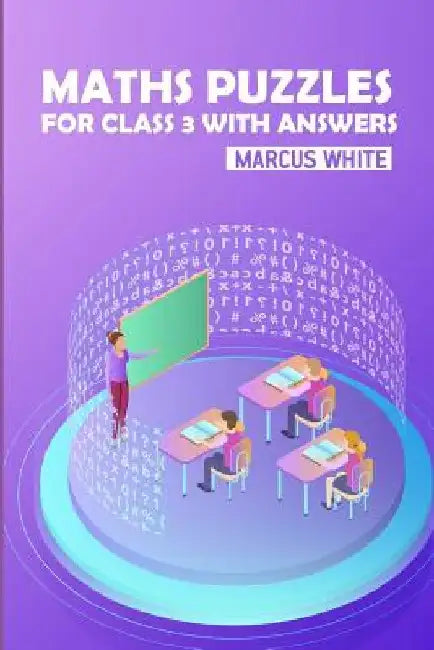 Maths Puzzles For Class 3 With Answers: Consecutive Sudoku Puzzles by Marcus White