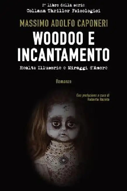 Woodoo E Incantamento: Realtà Illusorie E Miraggi d'Amore by Massimo Adolfo Caponeri
