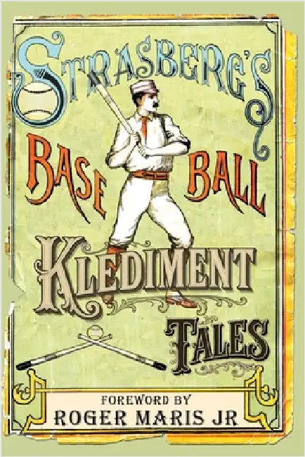 Strasberg's Baseball Klediment Tales by Strasberg, Andy