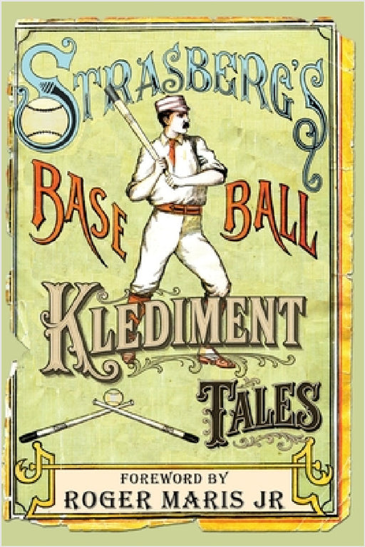 Strasberg's Baseball Klediment Tales by Andy Strasberg