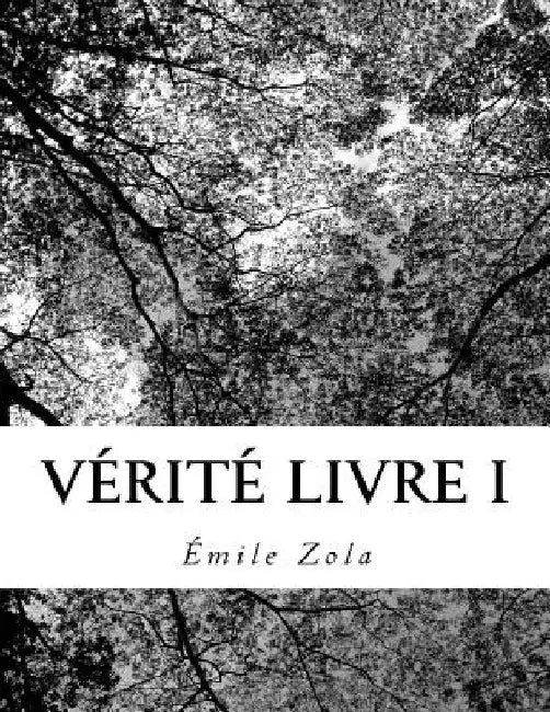 Vérité Livre I by Zola, Emile