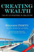 Creating Wealth: The Art of Investing in Real Estate by Raymond Aaron
