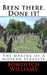 Been there. Done it!: The making of a modern Sybarite by Bowditch Williams