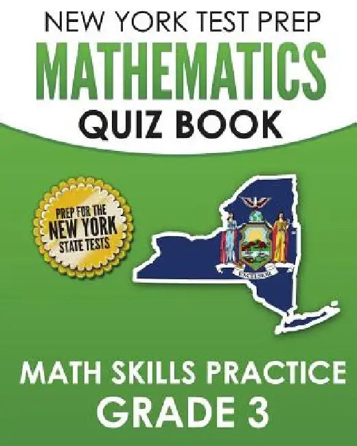 NEW YORK TEST PREP Mathematics Quiz Book Math Skills Practice Grade 3: Covers the Next Generation Learning Standards by N. Hawas