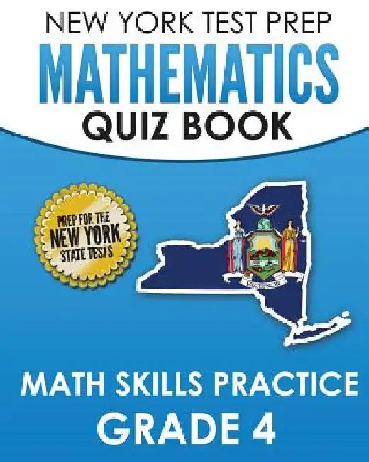 NEW YORK TEST PREP Mathematics Quiz Book Math Skills Practice Grade 4: Covers the Next Generation Learning Standards by N. Hawas