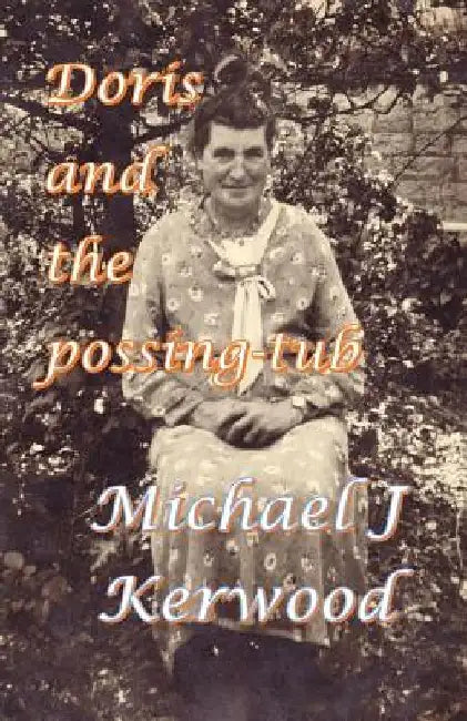 Doris and the possing-tub by Michael J. Kerwood
