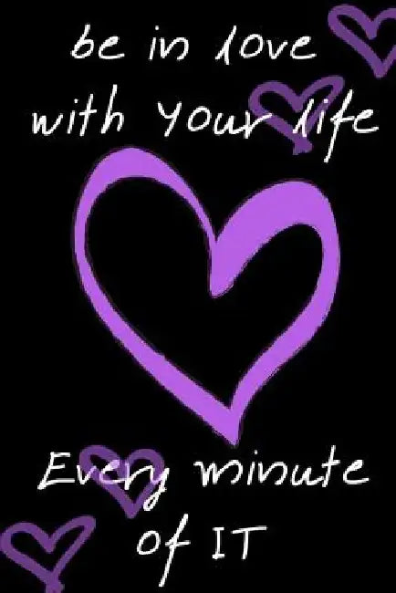 Be In Love With Your Life by Pinkneon Journals