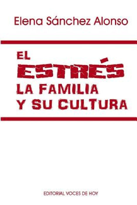 El estrés, la familia y su cultura by Elena Sanchez