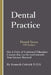 Dental Seven: The Practice by Kenneth Colerick D. D. S.