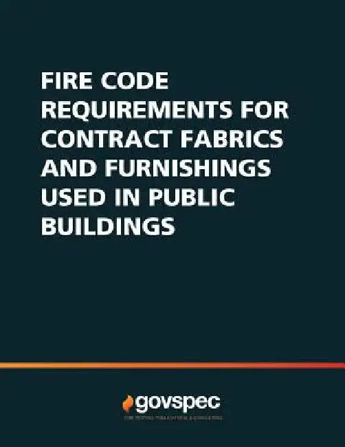 Fire Code Requirements for Contract Fabrics & Furnishings Used In Public Buildings by Govspec