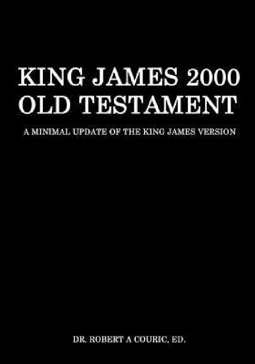 King James 2000 Old Testament by Robert a. Couric