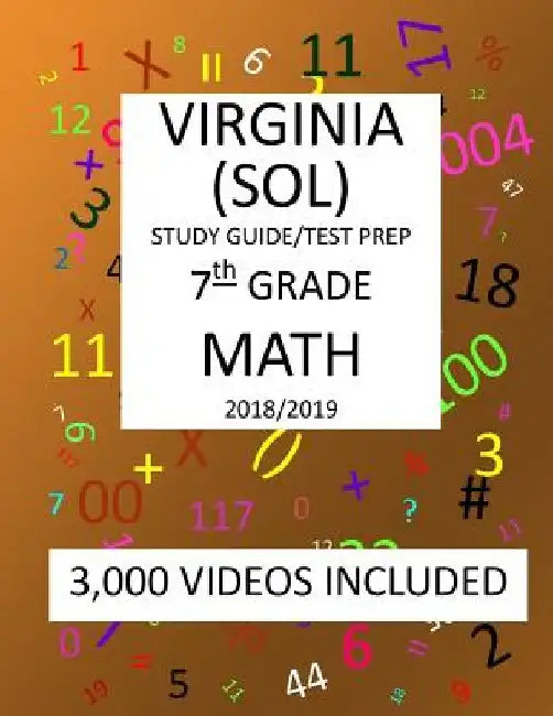 7th Grade VIRGINIA SOL, 2019 MATH, Test Prep: 7th Grade VIRGINIA STANDARDS of LEARNING 2019 MATH Test Prep/Study Guide by Mark Shannon