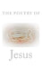 The Poetry Of Jesus by R. Soos