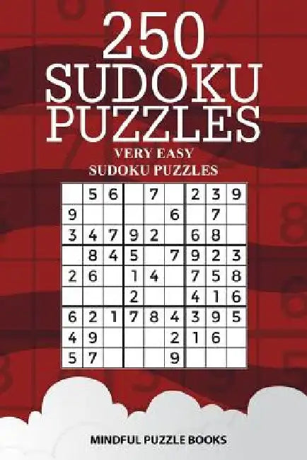 250 Sudoku Puzzles: Very Easy Sudoku Puzzles by Mindful Puzzle Books