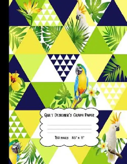 Quilt Designer's Graph Paper: Patchwork Quilts and Projects/Square, Hexagon and Triangle /Quilts for Beginners by Modhouses Publishing