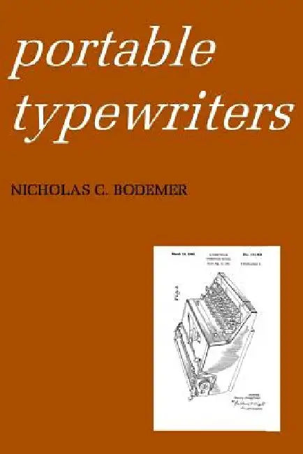 Portable Typewriters by Nicholas C. Bodemer