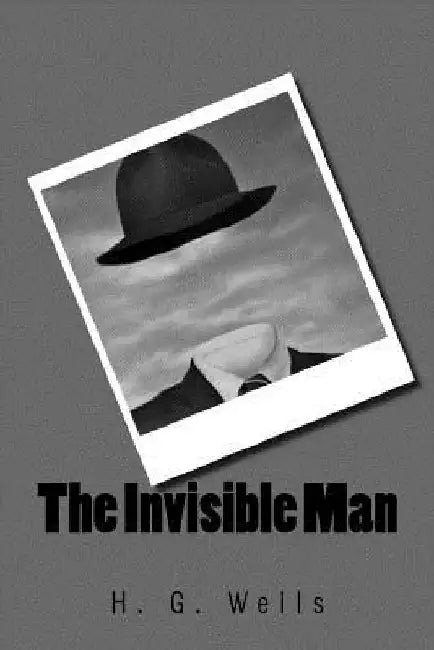 The Invisible Man by H. G. Wells