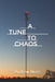 A Tune to Chaos by Andrew Akers