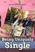 Being Uniquely Single by Stephanie Harris