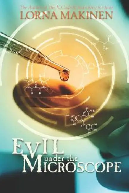 Evil Under the Microscope by Lorna Makinen