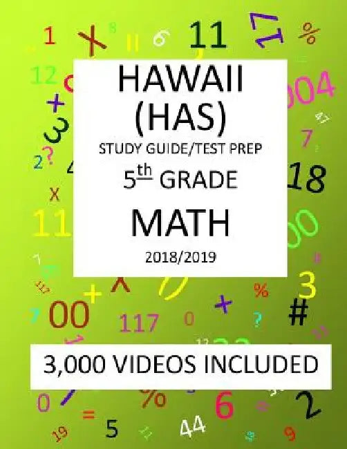 5th Grade HAWAII HSA, 2019 MATH, Test Prep: 5th Grade HAWAII STATE ASSESSMENT 2019 MATH Test Prep/Study Guide by Mark Shannon